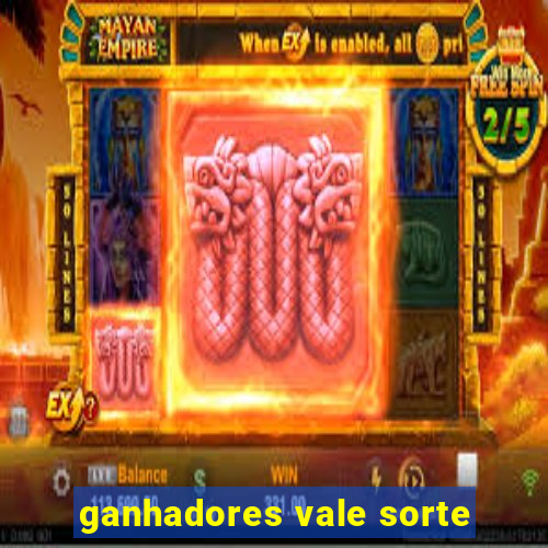 ganhadores vale sorte